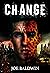 Change: A Novel