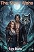 The Silent Alpha: Blood, Fu...