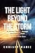 THE LIGHT BEYOND THE STORM:...