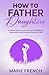 How to Father Daughters: A ...