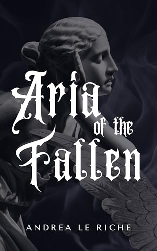 Aria of the Fallen: A Gothic Fantasy Novella (Kindle Edition)