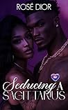 Seducing a Sagitt...
