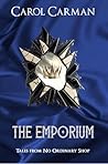 The Emporium by Carol Carman