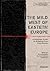 The Wild West of Eastern Europe: A Ukrainian Guide on Breaking Free from Empire (Ukrainian Voices)