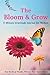 The Bloom & Grow: Undated 9...