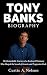 Tony Banks Biography: The R...