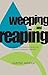 Weeping And Reaping: Restor...