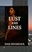 Lust and Lines