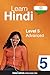 Learn Hindi - Level 5: Adva...