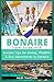 BONAIRE TRAVEL GUIDE 2025 by MILES THATCHER