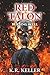 Red Talon and The Burning Skull: An Epic Fantasy Adventure That Spans Generations of Superheroes and Their Battle Against The Evil Forces of DARK