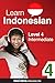 Learn Indonesian - Level 4:...