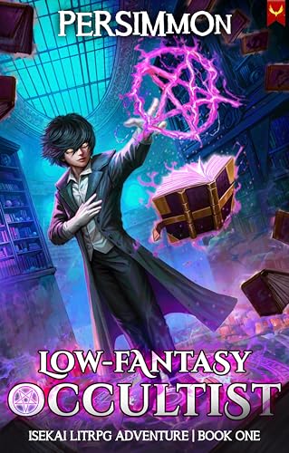 Low-Fantasy Occultist: An Isekai LitRPG Adventure (Kindle Edition)