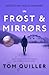 Frost & Mirrors: A Frida Skardet Scandi Noir Thriller (Norse Krimology Book 4) Frost & Mirrors: A Frida Skardet Scandi Noir Thriller