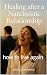 HEALING AFTER A NARCISSISTIC RELATIONSHIP by Sergio Chico