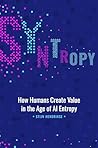 Syntropy: How Hum...