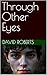 Through Other Eyes