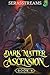 Dark Matter Ascension: Book...