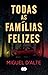 Todas as Famílias Felizes by Miguel d'Alte