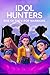 Idol Hunters Storybook – Ta...