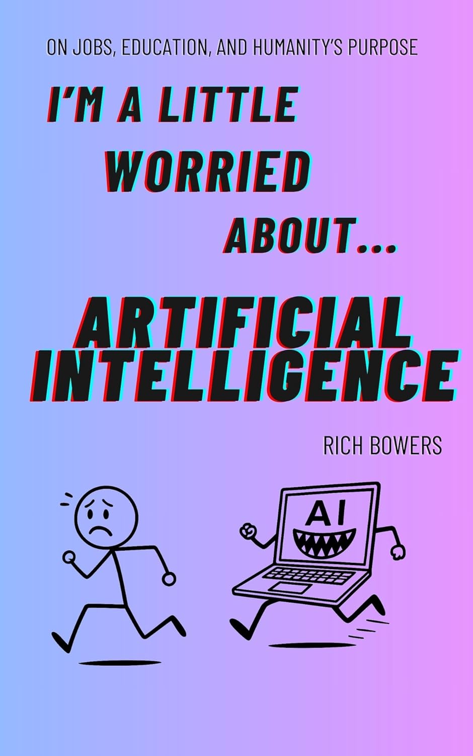 I'm A Little Worried About Artificial Intelligence: On Jobs, Education, and Humanity's Purpose