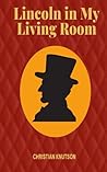 Lincoln in My Liv...