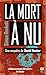 La mort à nu