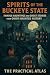 Spirits of the Buckeye State: Famous Hauntings and Ghost Stories from Ohio’s Haunted History (Half Hour Help Haunted America Series)