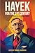 Hayek for the 21st Century: Essays in Political Economy