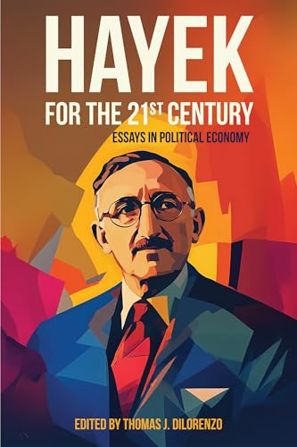 Hayek for the 21st Century: Essays in Political Economy (Kindle Edition)