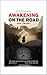 Awakening on the Road I – T...