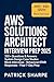 AWS Solutions Architect Interview Prep 2025: 330+ Questions & Answers · System Design Case Studies · Mock Interviews · Behavioral (STAR) Responses · Final 7-Day Prep