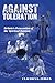 Against Toleration by Claudius K. Fergus