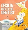 Cecilia Goes To The Dentist