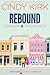 Rebound: Connor & MacKenzie (Good Hope-The Next Generation Book 4)