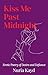 Kiss Me Past Midnight by Nuria Kayd