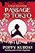 Passage to Tokyo by Poppy Kuroki