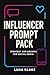 Influencer Prompt Pack