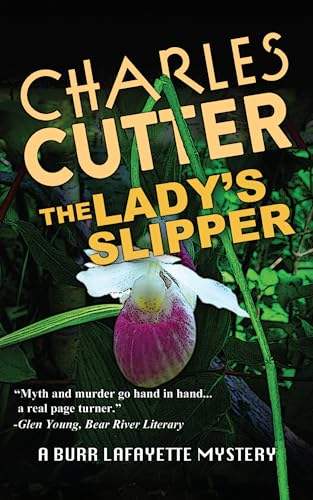 The Lady's Slipper: Murder in Harbor Springs (Burr Lafayette Mystery Book 6)