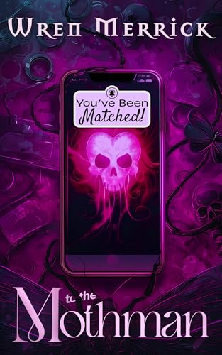 You've Been Matched to the Mothman: A Monster Matchmaking Romance (Fatematch™)