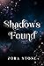 Shadows Found (Arcanum Academy #3)