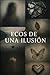 Ecos de una ilusión