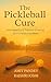 The Pickleball Cure by Amit Pandey