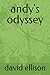andy's odyssey by David Ellison