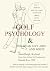 GOLF PSYCHOLOGY & THE WEAK ...