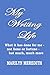 My Writing Life by Marilyn Meredith Meredith My Writing Life by Marilyn Meredith Meredith