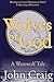 Wolves Of God by John Craig