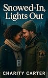 Snowed-In, Lights Out (A Steamy BWWM Small-Town Romance) Book cover for Snowed-In, Lights Out (A Steamy BWWM Small-Town Romance)