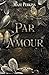 Par amour (French Edition)