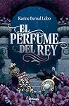 El perfume del re...